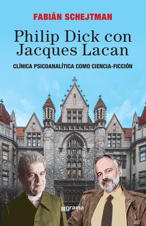 PHILIP DICK CON JACQUES LACAN