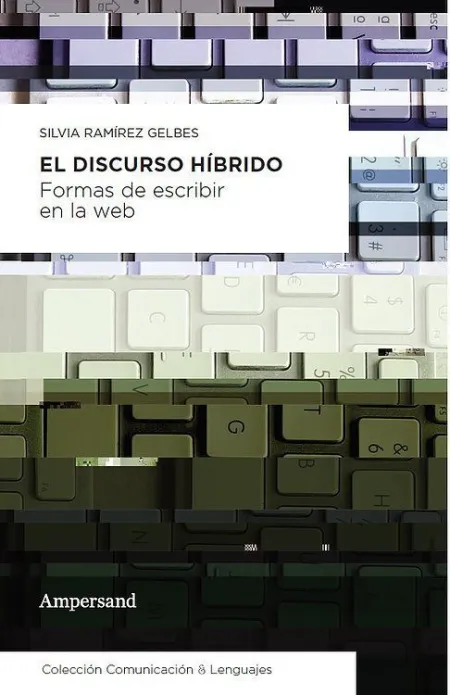 Discurso Híbrido. Formas de Escribir en la Web, el