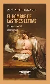 Ultimo Reino Xi. El Hombre de las Tres Letras