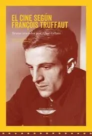 El Cine Según François Truffaut