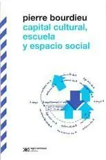 Capital Cultural, Escuela y Espacio Social