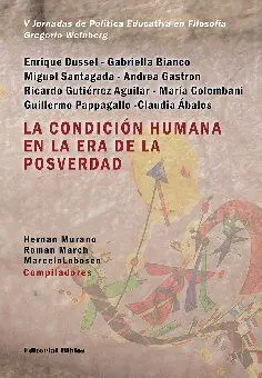 La Condicion Humana en la Era de la Posverdad