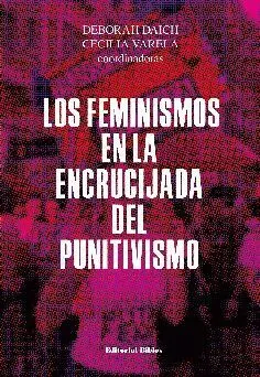 Los Feminismos en la Encrucijada del Punitivismo