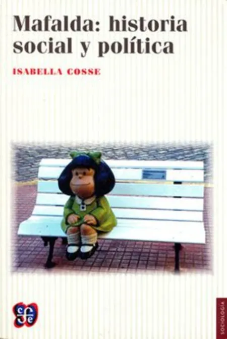 Mafalda: Historia Social y Politica