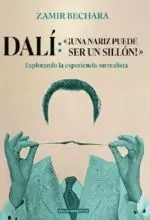 Dali: ¡Una Nariz Puede Ser un Sillon!
