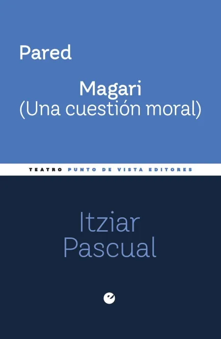 Pared. Magari (Una Cuestión Moral)