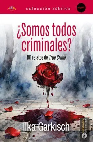 ¿Somos Todos Criminales?