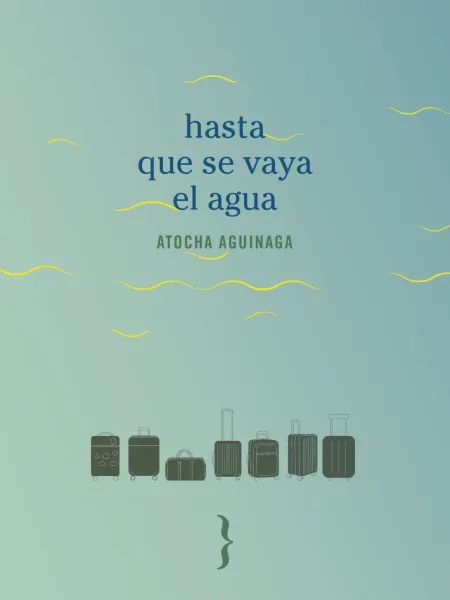 Hasta que se Vaya el Agua