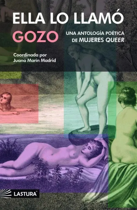 Ella lo Llamó Gozo. Antología Poética de Mujeres Queer