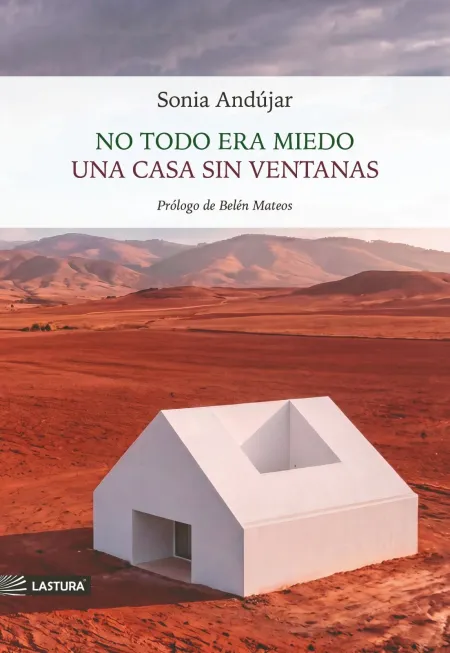No Todo Era Miedo / una Casa sin Ventanas