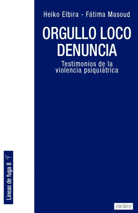 Orgullo Loco Denuncia