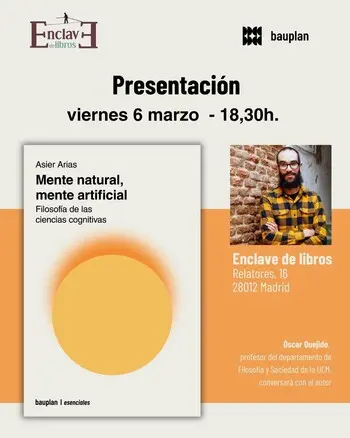 Presentación de MENTE NATURAL, MENTE ARTIFICIAL, filosofía de las ciencias cognitivas, de Asier Arias