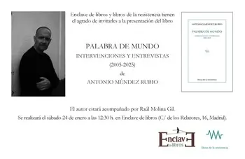 Presentación de PALABRA DE MUNDO. Intervenciones y entrevistas de Antonio Méndez Rubio