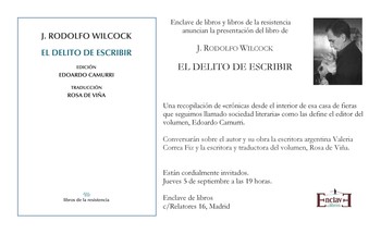 EL DELITO DE ESCRIBIR de J. RODOLFO WILCOCK. 19:00h