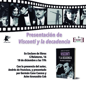 Visconti y la decadencia: otra mirada a la modernidad. 19:00