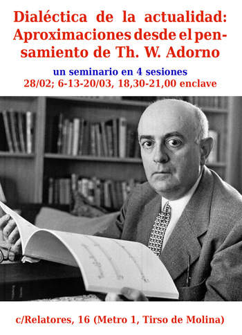 Seminario en 4 sesiones sobre Th. W.  Adorno. 18:30 H
