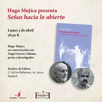 Presentación de SEÑAS HACIA LO ABIERTO, de Hugo Mujica - 18:30 h