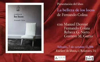Presentación de LA BELLEZA DE LOS LOCOS, de Fernando Colina - ed. Eolas - 12:30 h.