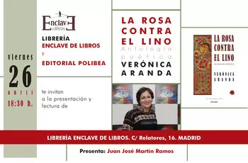 Presentación de LA ROSA CONTRA EL LINO, antología poética de Verónica Aranda - 18:30 h