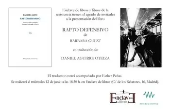 Presentación de RAPTO DEFENSIVO, de Bárbara Guest en traducción de Daniel Aguirre Oteiza- 18:30