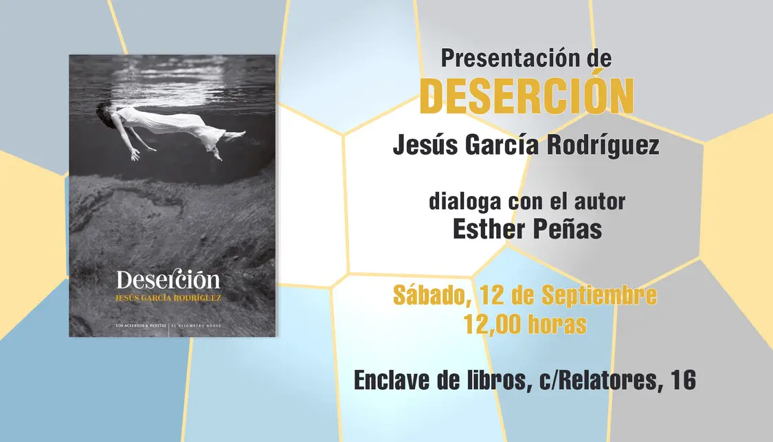 Presentacion de DESERCIÓN, de Jesús García...